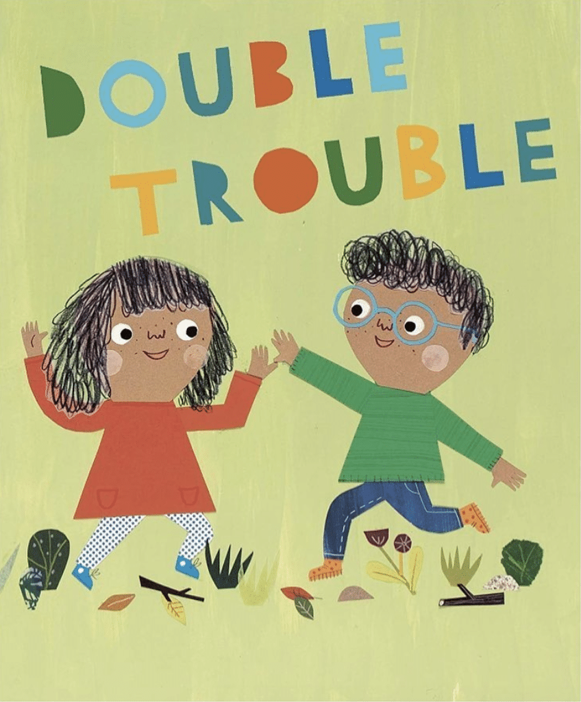 Double Trouble by Sarah Dyer 📚Age 4-8 Years 📚This book shares about twins doing what they love most - making trouble!